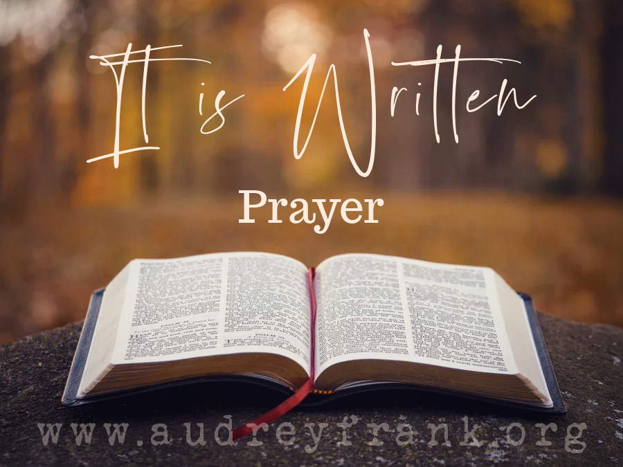 It is Written Prayer describes the subject of the post.
