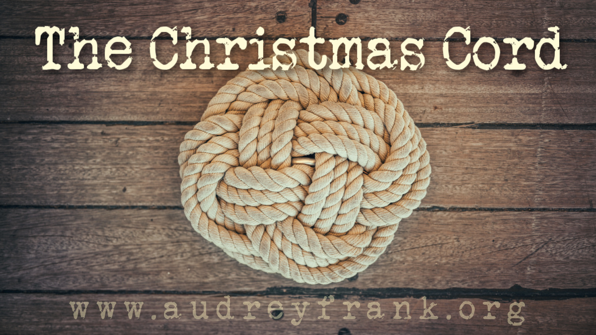 A picture of a three-stranded rope with the title, "The Christmas Cord" describing the subject of the post.