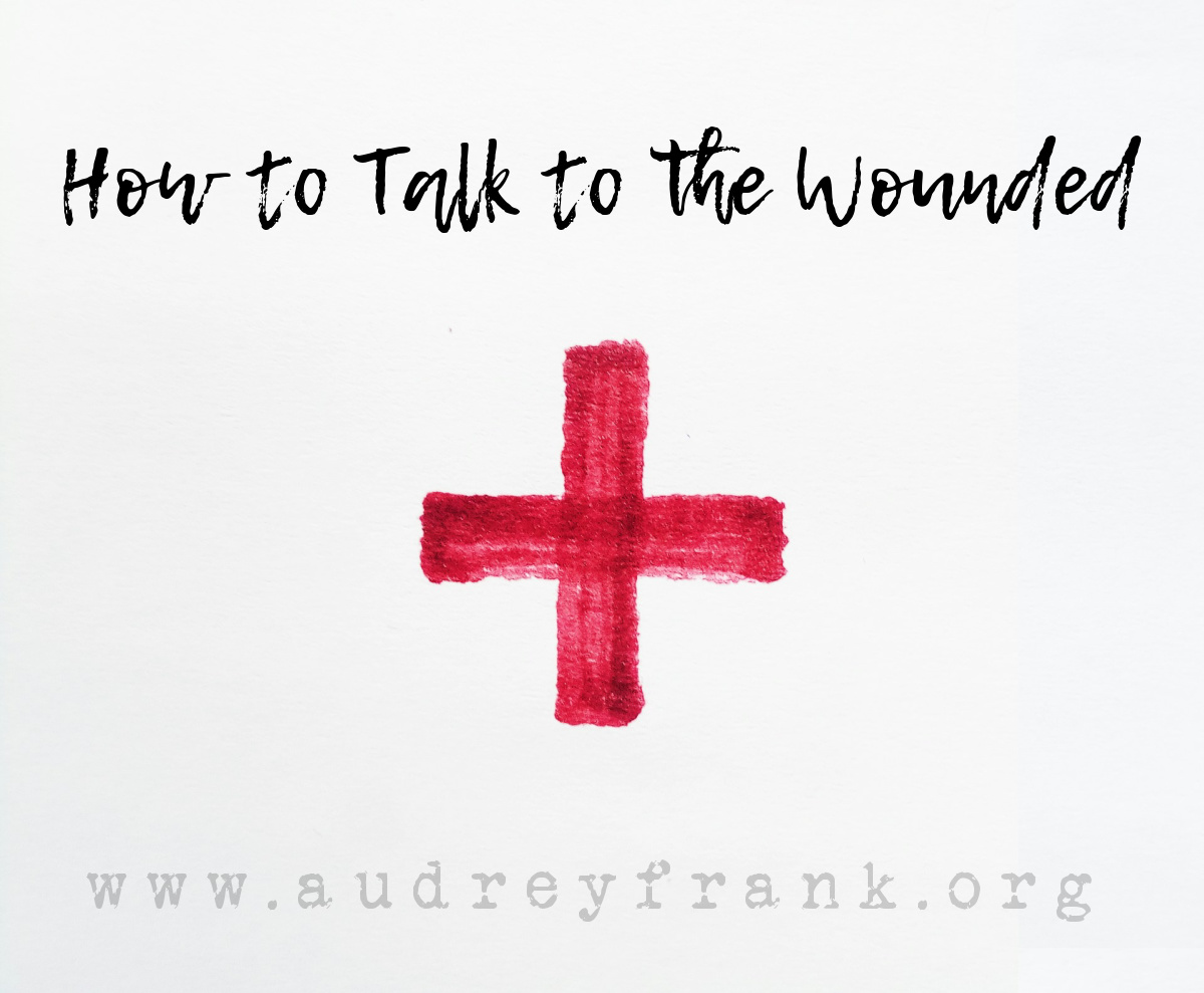 A Red Cross and the words "How to Talk to the Wounded" describing the subject of the post