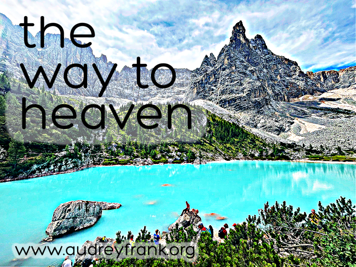 A bright blue lake surrounded by mountains with the words, "The way to heaven" describing the subject of the post.